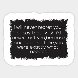 i will never regret you Sticker